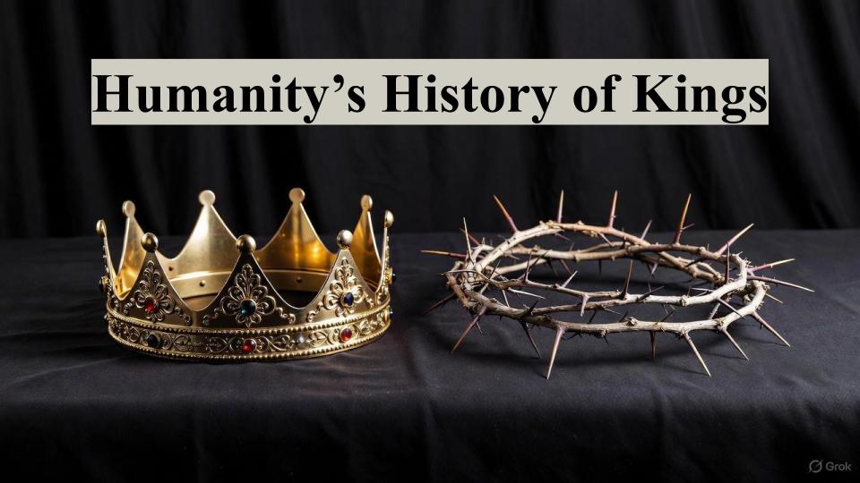 Humanity’s History of Kings